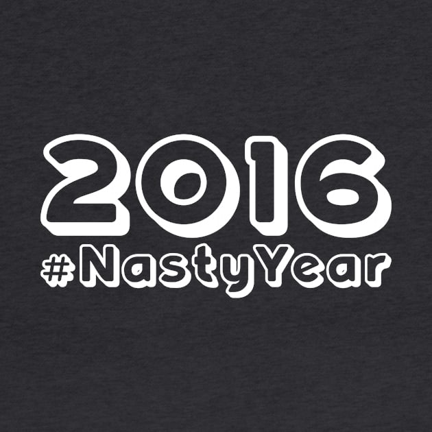 2016 #NastyYear by BenCapozzi by bencapozzi